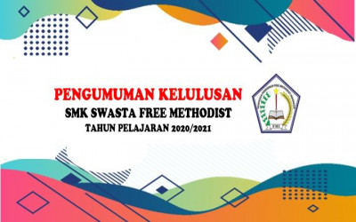 Pengumuman Kelulusan Smk Swasta Freemethodist medan
